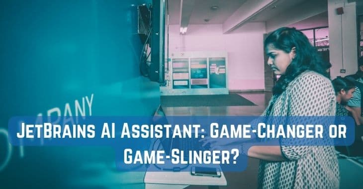 JetBrains AI Assistant: Game-Changer or Game-Slinger?